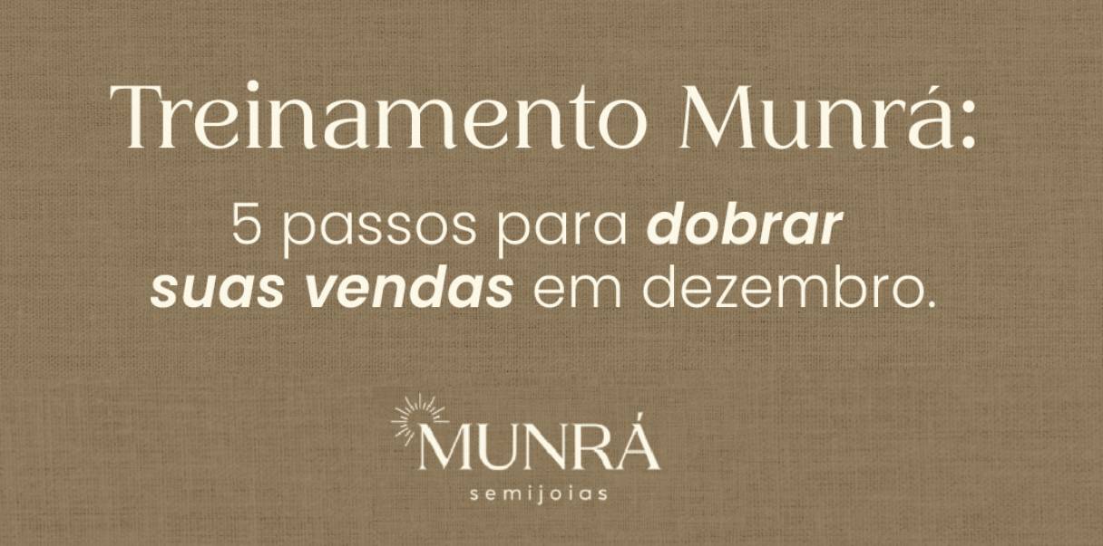  A Primeira Live do Treinamento Munrá: 5 Passos para Dobrar suas Vendas em Dezembro